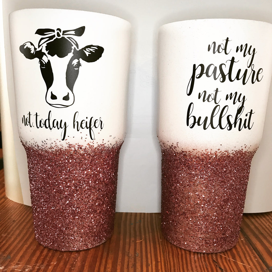 Not My Pasture Tumbler 30oz with half glitter